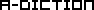 A-DICTION