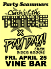CLASH OF THE TETRIS x PAY DAY! - FRI. APRIL 25